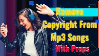 How do I remove Copyright from mp3 | Remove Copyright From Mp3 Songs | With Props | Elum Technology