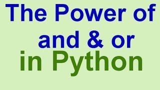 Python Tips & Tricks: The Power of and & or