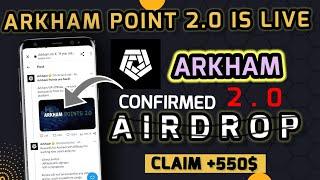 550$ Profit |Arkham 2.0 airdrop | Arkham new airdrop Confirmed | $ARKM already listed in Binance