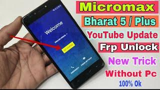 Micromax Bharat 5 Youtube Update Frp Unlock / Bharat 5 Plus Google Account Bypass Without Pc 100% OK