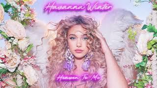 Havanna Winter - "Heaven To Me" (Official Audio)