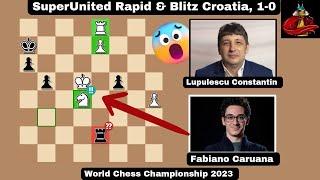 Fabiano Vs Lupulescu | World Chess Championship | Blitz Croatia #chess