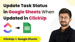 How to Update Task Status in Google Sheets When Updated in ClickUp - ClickUp to Google Sheets