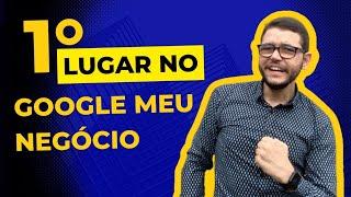 Como ficar em primeiro nas pesquisas do Google meu negócio