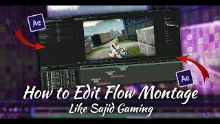 How To Edit Flow Montage Like Me | Sajid Gaming Tutorial Hindi | After Effects