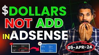 Still Dollars not add in AdSense | Dollars not showing in AdSense