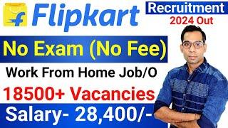 Flipkart Work From Home 2024 | Flipkart Recruitment 2024 | Flipkart New Vacancy 2024 | Flipkart Jobs