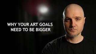 Artist Insights | Why Your Art Goals Need To Be Bigger And The Reason You Need To Challenge Yourself