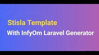 How to setup Stisla Template with Infyom Generator In Laravel