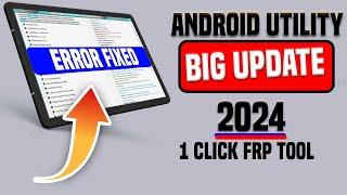 Finally Android Utility New UpdateAll Samsung FRP Bypass 2024 ADB Enable Fail | Samsung FRP Tool.