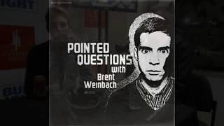 Pointed Questions with Brent Weinbach: 13 - Education