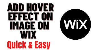 HOW TO ADD HOVER EFFECT ON IMAGE ON WIX WEBSITE