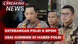 BREAKING NEWS - Keterangan Kapolri dan Kepala BPOM Usai Audiensi di Mabes Polri