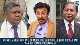 NGI KHLEM PHAH KHOT ÏA U DR MUKUL BAD BAH CHARLES, LADA KI KWAH BAN WAN NGI PDIANG: CHELLAKUMAR