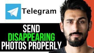 [UPDATED] How to Send Disappearing Photos Properly on Telegram (EASY GUIDE) [2024]