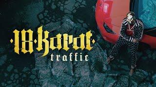 18 KARAT - TRAFFIC [official Video] prod. by ThisisYT