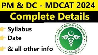 PM & DC MDCAT 2024 Complete Details: Syllabus, Date, Center, and All Other Info