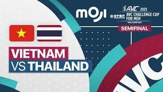 Semifinal: Vietnam vs Thailand - AVC Challenge Cup for Men 2023