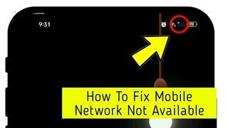 How To Fix Mobile Network Not Available