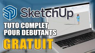 Maîtrisez SketchUp en 1 Heure : Tutoriel Complet & Gratuit pour Débutants !