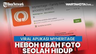 Viral Aplikasi MyHeritage Ubah Foto Seolah Hidup