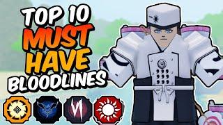 Top 10 MUST HAVE Bloodlines in Shindo Life!