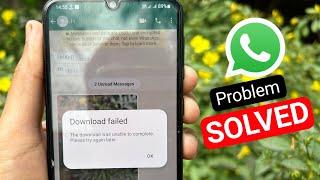 Solved Problem : WhatsApp Photos & Videos Download Failed 2024