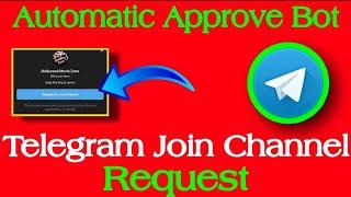 How To Automatically Approve Telegram Channel Request Bot 