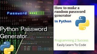 How To Make A Random Password Generator In Python!