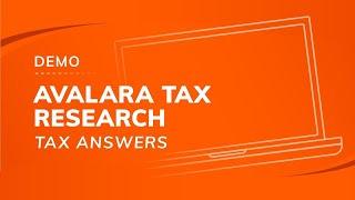 Avalara Tax Research: Tax Answers Demo