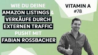 Vitamin A #78 -  Wie du deine Amazon Listings & Verkäufe durch externen Traffic pusht