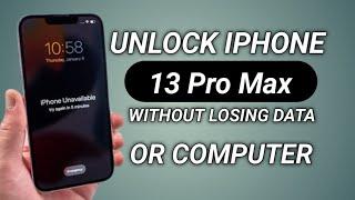 Unlock iPhone 13 Pro Max Without Losing Data Or Computer