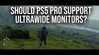 Should PS5 Pro Support Ultrawide Display Gaming?