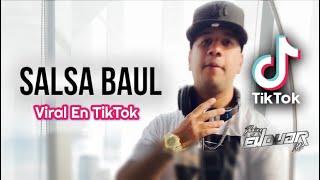 Salsa Baúl - Viral En TikTok Dj Ewduar Mix