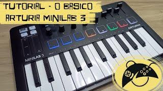 Arturia MiniLab 3 - Tutorial e Segundas Impressões