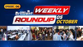 Brilliant WEEKLY ROUNDUP | 5 October 2024 | Episode - 6