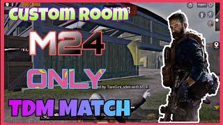 M24 TDM match | Custom Room Match | M24 Only TDM Match | M24 TDM Gameplay | Pubg Mobile Gameplay