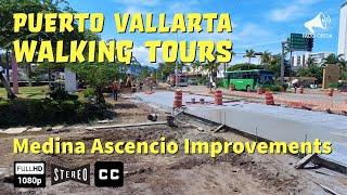 PUERTO VALLARTA WALKING TOUR • Medina Ascencio Improvements