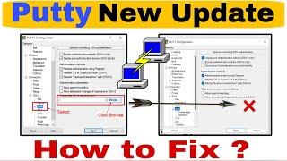 Browse Option Not Showing in SSH of Putty | Putty ssh Browse feature Problem | Putty New Version