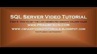 How to get the last generated identity column value in SQL Server - Part 8