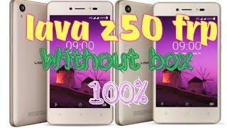 Lava Z50 FRP Remove without box Done 100%