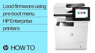 Load firmware using the Pre-Boot menu when recovering a printer | HP LaserJet Enterprise| HP Support