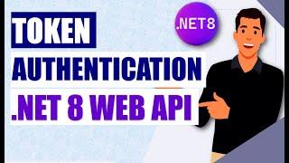 .NET 8 Token Authentication with Identity Manager in Web API