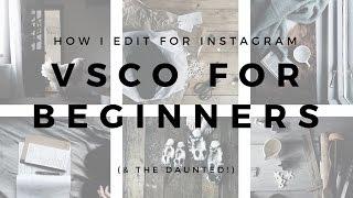 How I edit photos for instagram - VSCO for beginners (& the daunted!)