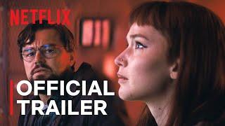 DON’T LOOK UP | Official Trailer | Netflix