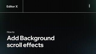 Section background scroll effects | Editor X