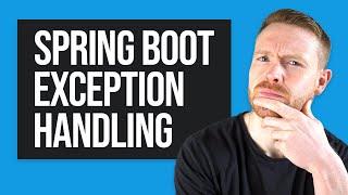It's All Gone WRONG: How to Handle Exceptions in Spring Boot
