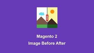 How to Show Before After Image in Magento 2 | Before After Image Widget