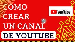 🟢 Como Crear un Canal de Youtube 2024 ( Tutorial paso a paso)