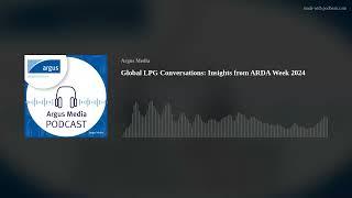 Global LPG Conversations: Insights from ARDA Week 2024